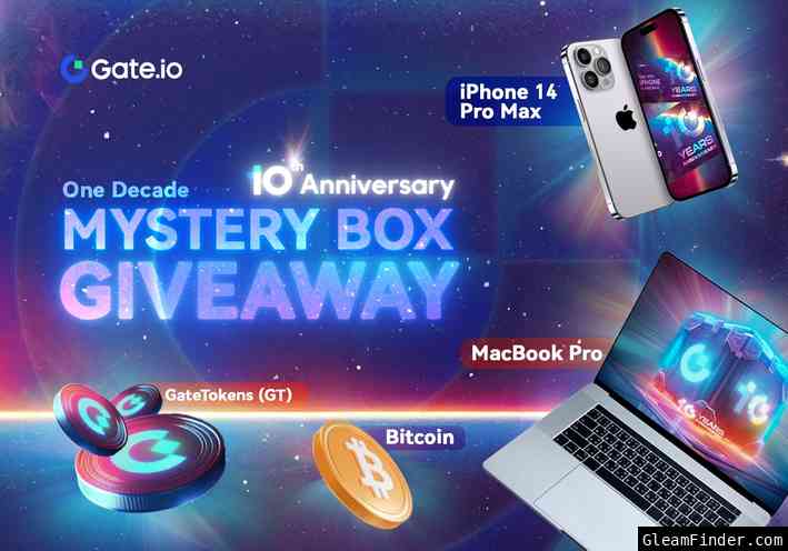 Gate.io 1 Decade Mystery Box Giveaway | 10th Anniversary Campaign