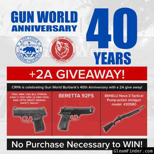 CRPA Gun World Burbank’s 40th Anniversary Gun Giveaway!
