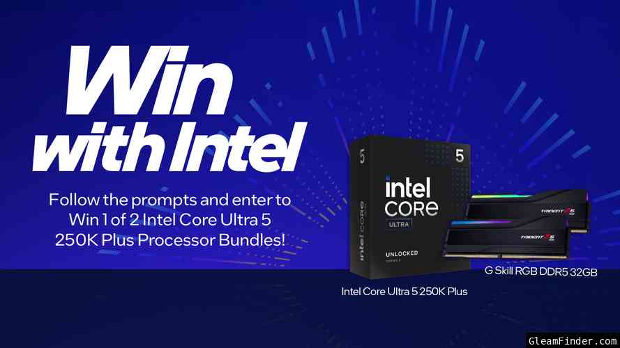 Win with Intel: Intel Core Ultra 200S Series Processor Giveaway