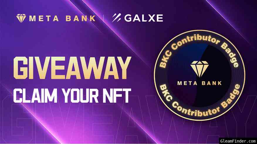 MetaBank Galxe Special Edition OAT Badge Airdrop Campaign