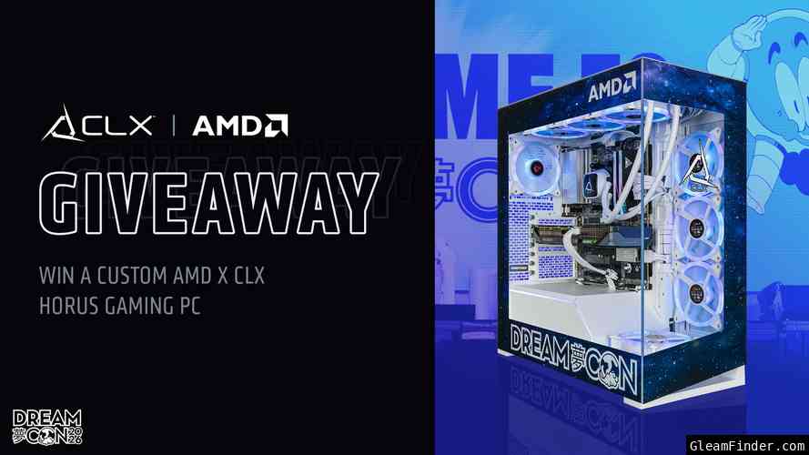 CLX x AMD Dream Con PC GIVEAWAY