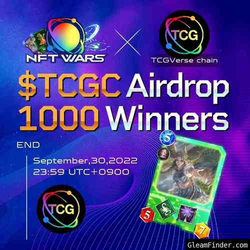 [TCGVerse x NFTWars]1000 $TCGC airdrop Campaign 3rd! 09260930