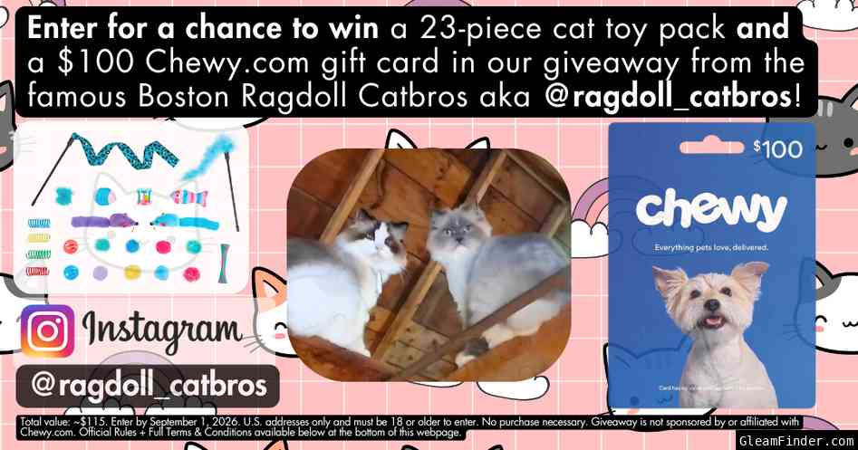 The @ragdoll_catbros Cat Toy Prize Pack + $100 Chewy Gift Card Summer 2026 Giveaway