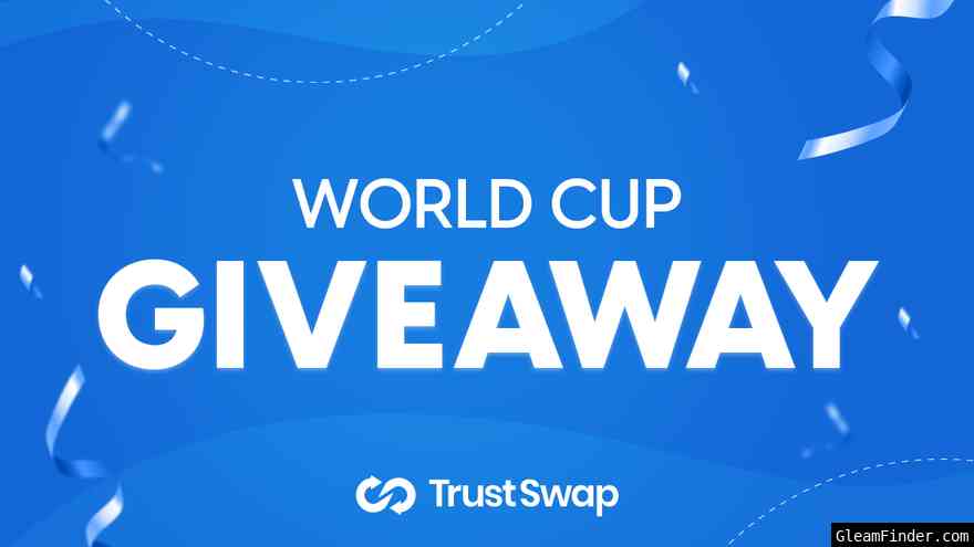 TrustSwap FIFA World Cup $3000 Giveaway