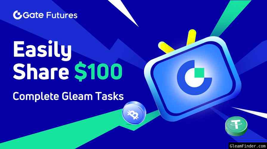 Complete Gleam Tasks & Easily Share $100