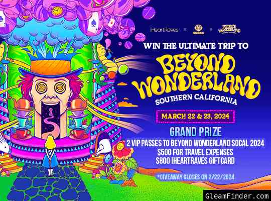 Win the Ultimate Trip to Beyond Wonderland 2024!