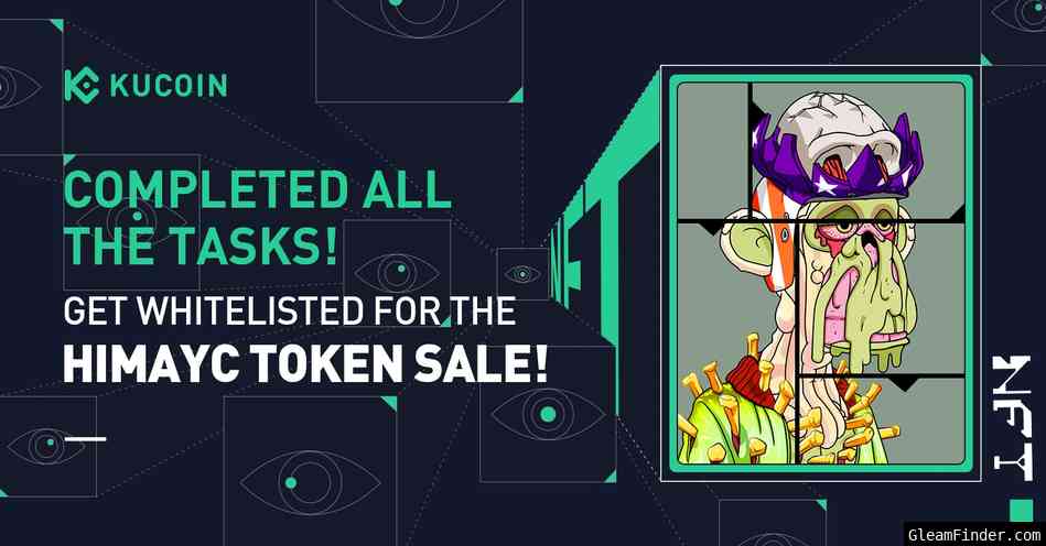 Completed All the Tasks! Get Whitelisted for the HIMAYC Token Sale!