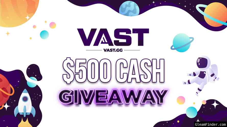 VastGG | $500 Cash Giveaway  Jan 17th - Mar 18th