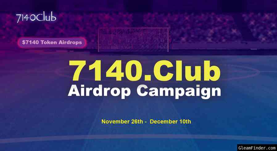 7140.Club Airdrop Campaign