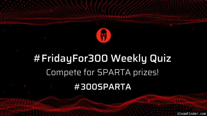 Spartan Protocol #FridayFor300 Quiz #040