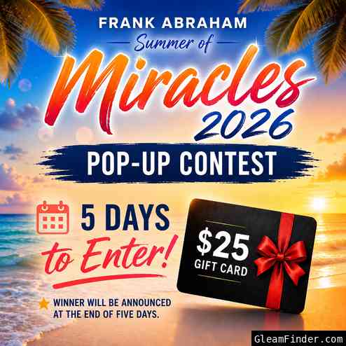 Frank Abraham | Summer of Miracles |           5-Day-Secret-Pop-Up Contest
