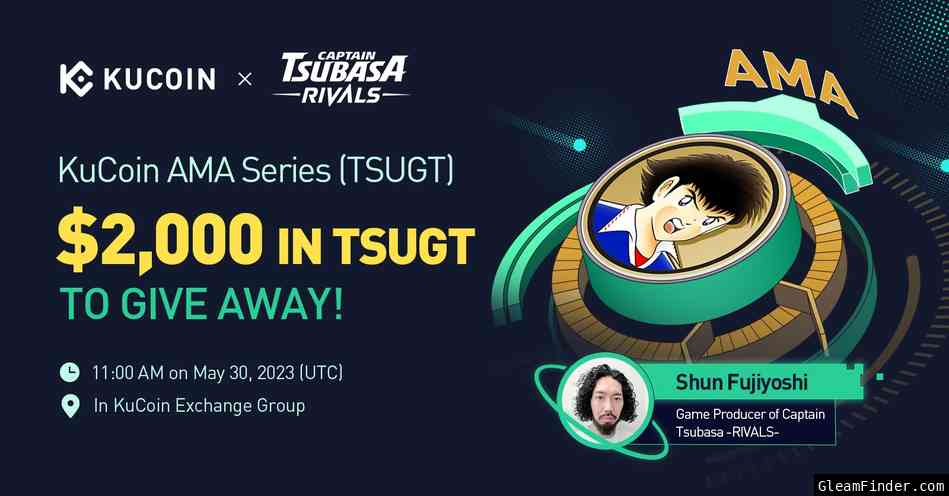 KuCoin Pre-AMA Activity — CAPTAIN TSUBASA -RIVALS-:Complete Tasks for a Chance to Win $10 in TSUGT!🎉🎉🎉