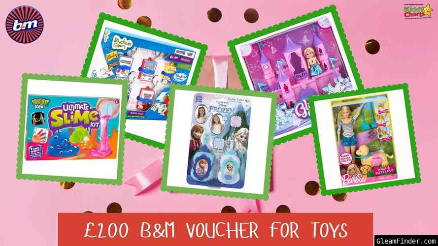 win £200 voucher for B&M stores for their 2 for £20 toys range