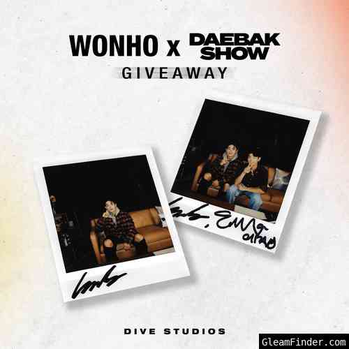 DAEBAK Show - WONHO SIGNED Polaroid Giveaway