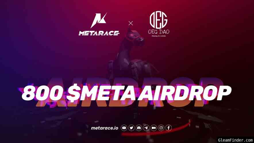⚡Airdrop 800 $META  to celebrate MetaRace X OEG DAO Partnership ⚡