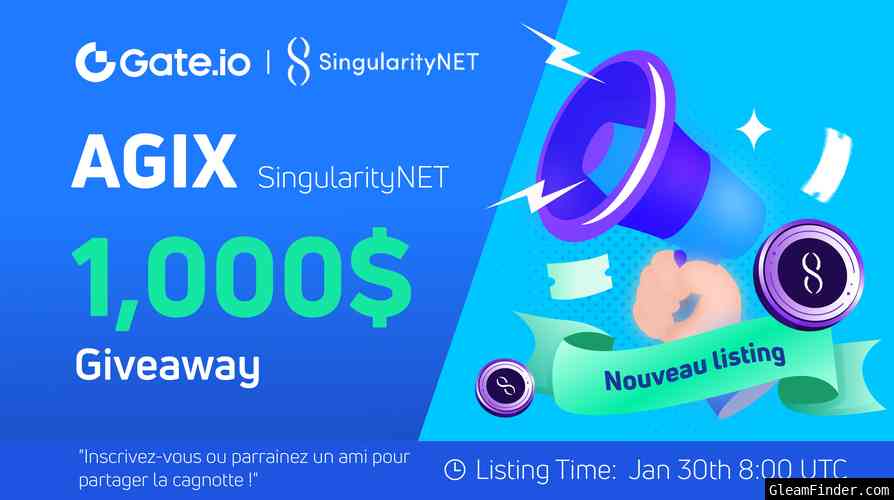 Gate.io x SingularityNET(AGIX) New Listing Celebration: Grab up to a $1,000 Prize Pool! TW