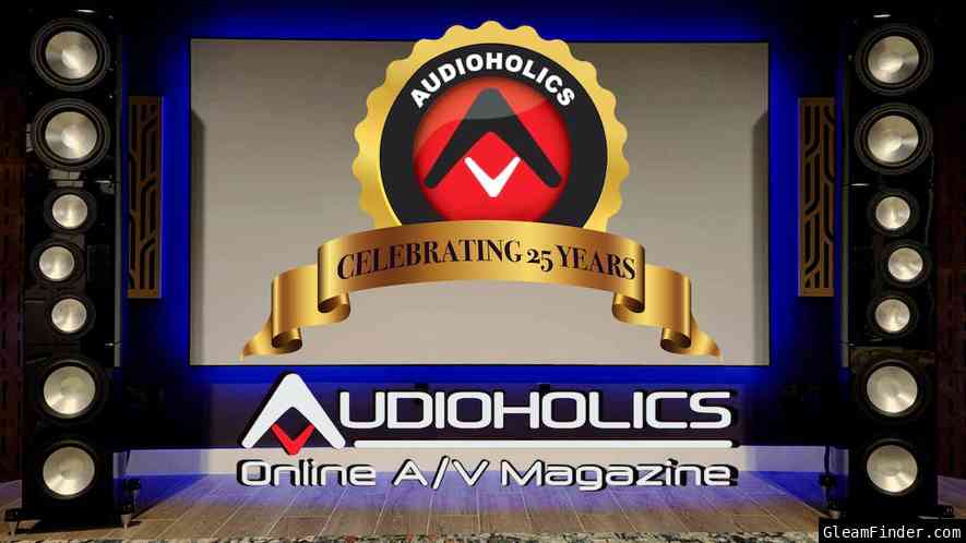 Audioholics Celebrates 25 Years! LiveStream & Audio Giveaway