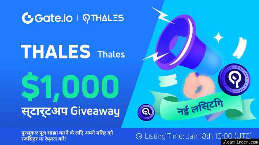 Gate.io x Thales(THALES)  New Listing Celebration: Grab up to a $1,000 Prize Pool- Twitter India