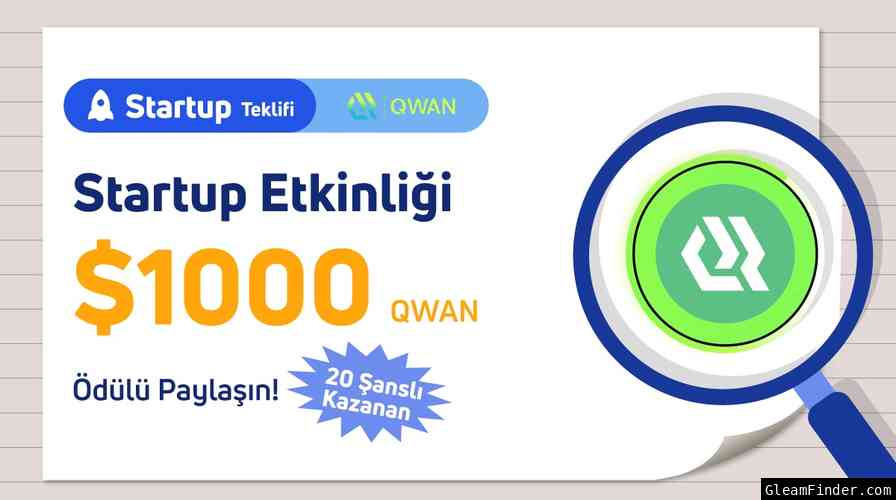 Gate.io Türkiye x The QWAN (QWAN) Etkinliği: 1000$ Ödül Havuzu
