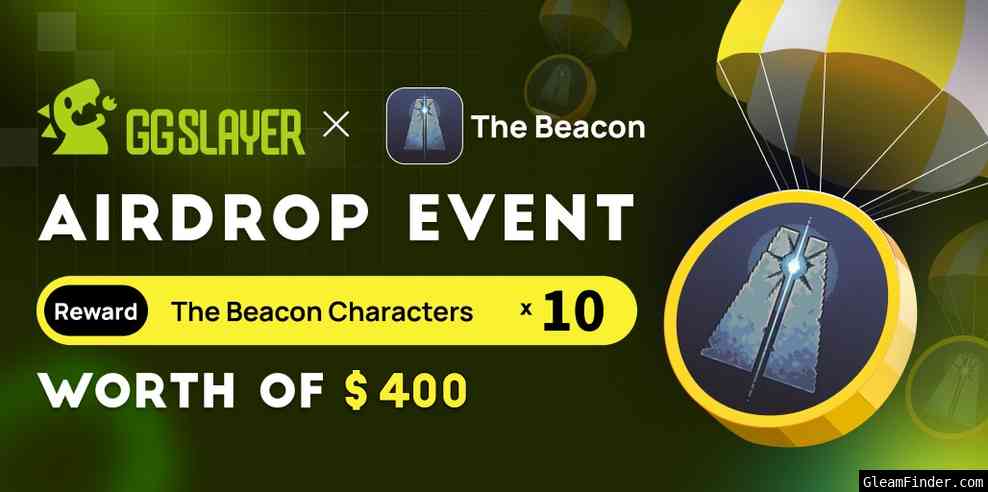 GGslayer X The Beacon Airdrop Event