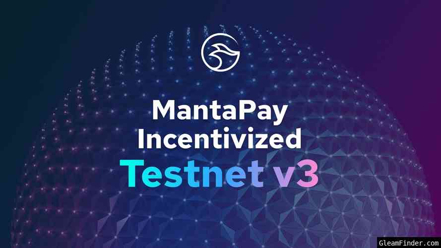 MantaPay Incentivized Testnet v3