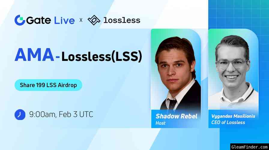 Gate.io Live AMA-Lossless| 3185 LSS Giveaway
