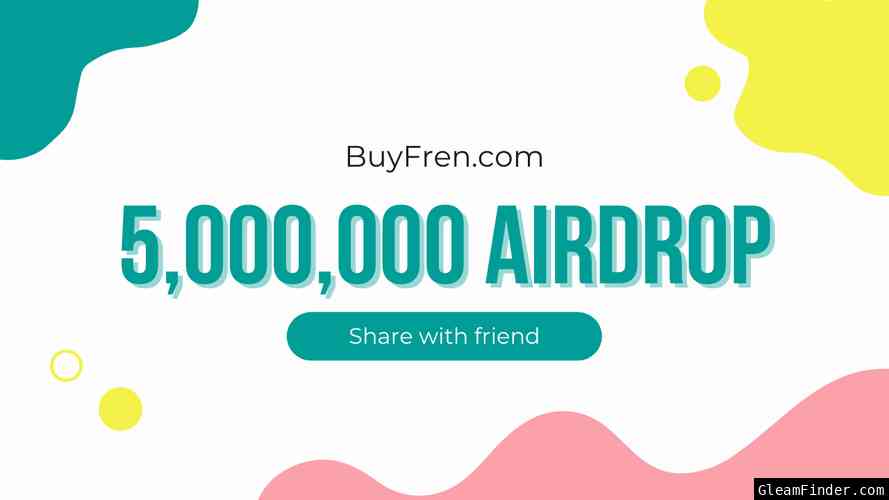 🔥 learn to earn -  BUYFREN.COM SUPER AIRDROP CAMPAIGN R4🔥