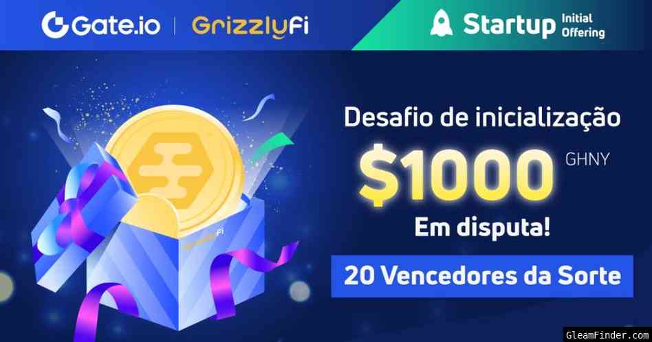 Gate.io Startup - Grizzly Honey (GHNY) Sorteio de $ 1.000 TW