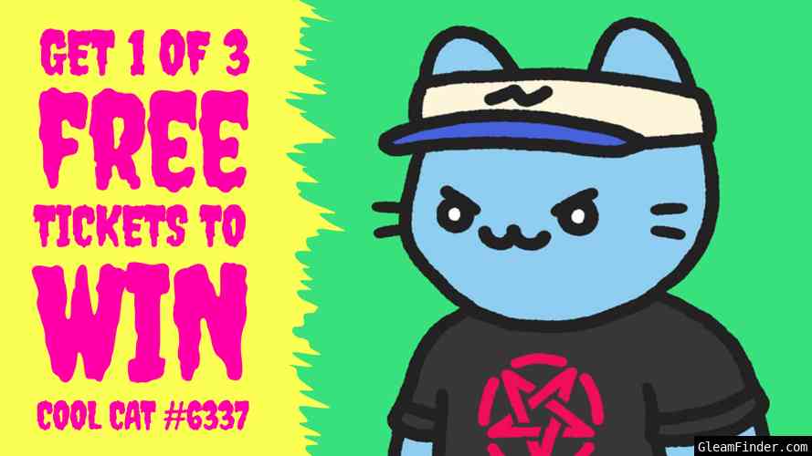 Get 1 of 3 Free Tickets to Win Cool Cat #6337!