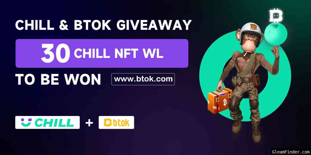 CHILL & BTOK GIVEAWAY