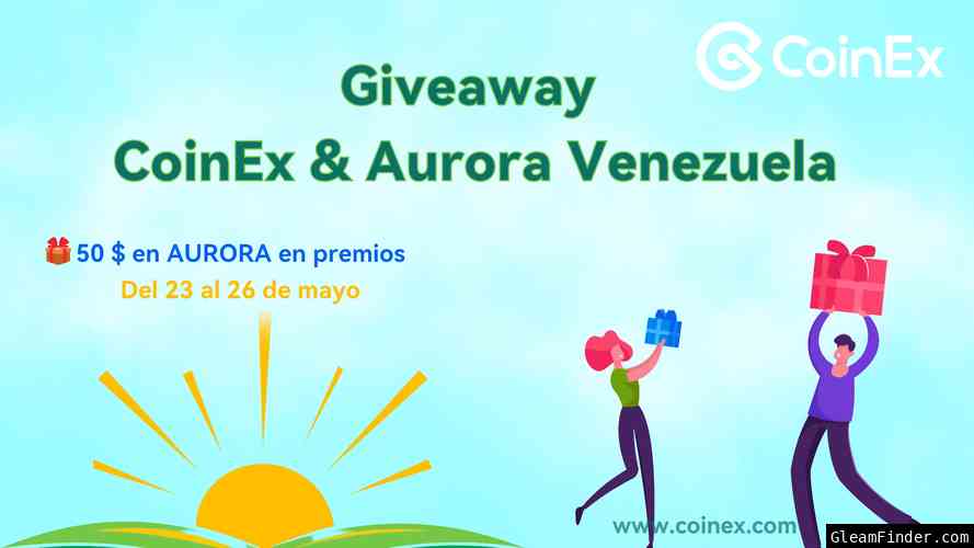 Giveaway Aurora Venezuela & CoinEx