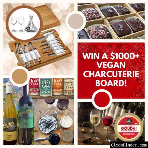 Win The Ultimate Vegan Holiday Cheese & Charcuterie Board $1000+ Value!