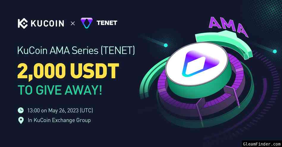 KuCoin Pre-AMA Activity — Tenet (TENET): Complete Tasks for a Chance to Win 10 USDT!🎉🎉🎉