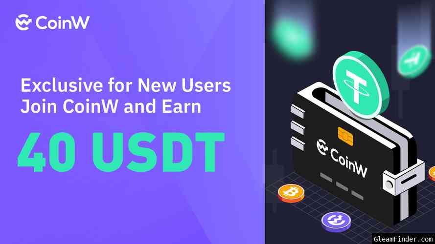 Join CoinW and Win 40USDT! Exclusive for New Users
