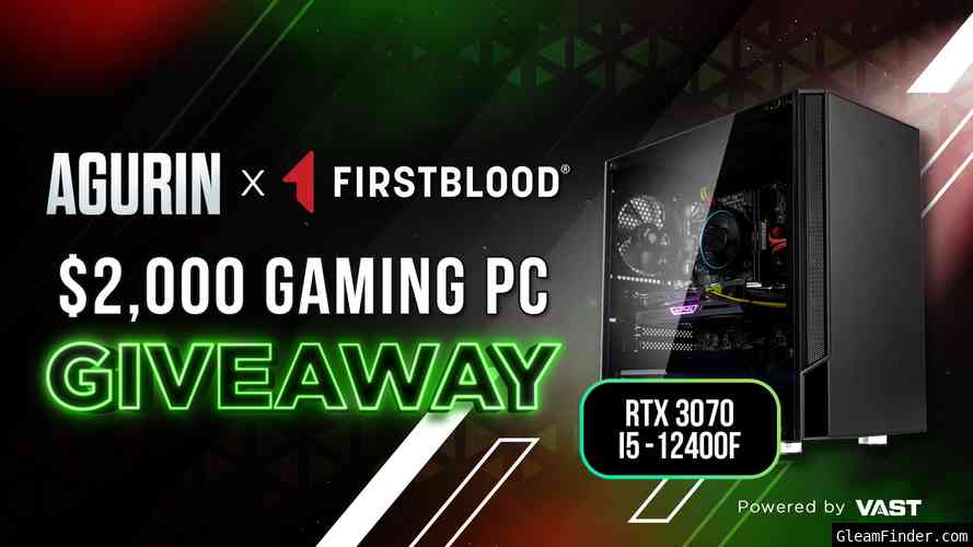 Agurin x FirstBlood | $1,500 RTX 3070 Gaming PC Vast Campaign Sep 5th - Oct 5th