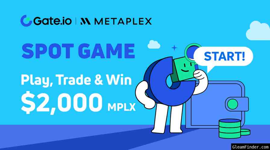 Gate.io Spot Game: Play, Trade & Win $2,000 MPLX