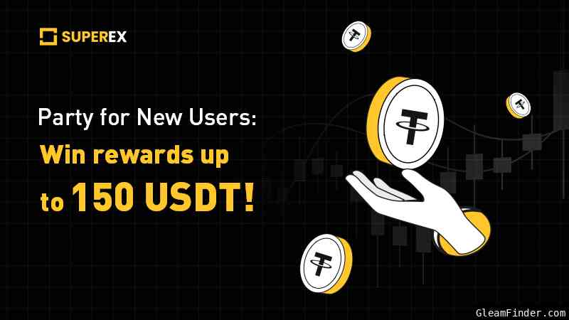 ðŸ¥³Party for New Users: Win rewards up to 150 USDT!