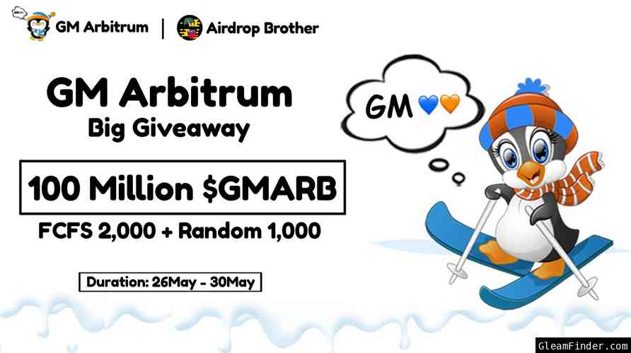 🥳 GM Arbitrum X Airdrop Brother
