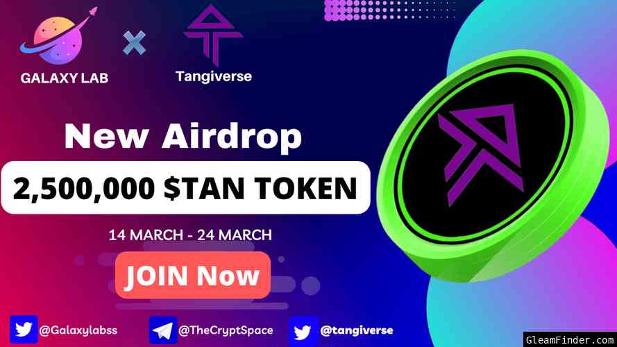 🥳Tangiverse  x Galaxy Lab Massive Airdrop 🥳