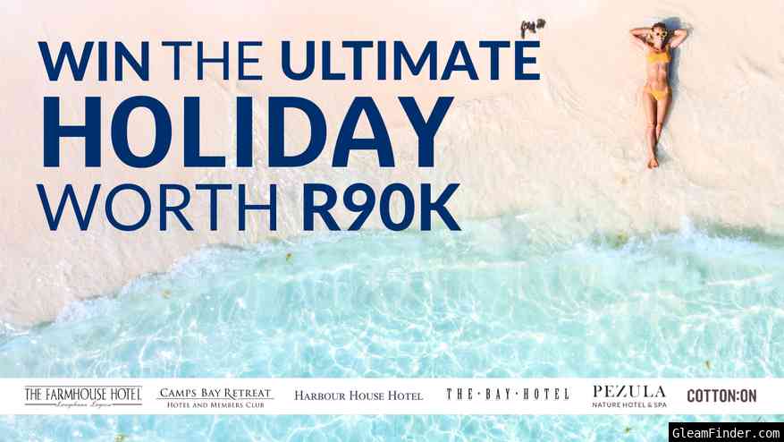 Win the ultimate getaway worth R90K