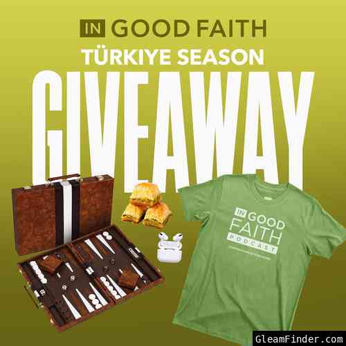 In Good Faith Türkiye Season Giveaway