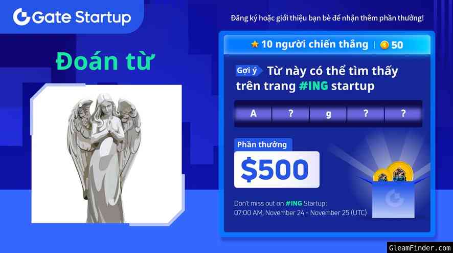 Đoán từ về Gate.io Startup $ING: chia sẻ phần thưởng $500!