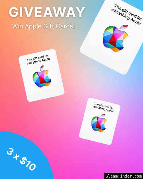Win 3 x 10 USD Apple Gift Cards!
