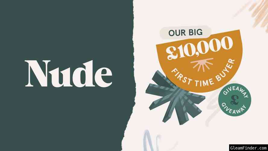 Nude's big £10,000 first-time buyer giveaway