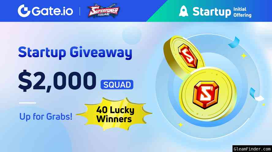 Gate.io Startup -Superpower Squad(SQUAD) $2,000 Giveaway