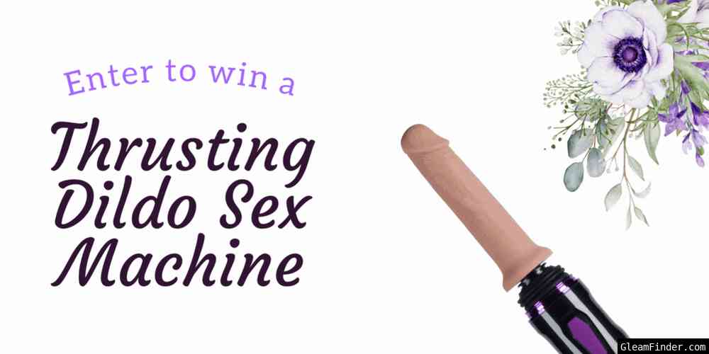Win a Thrusting Dildo Sex Machine (and a remote control)
