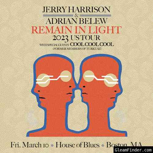 Jerry Harrison & Adrian Belew REMAIN IN LIGHT, 3/10