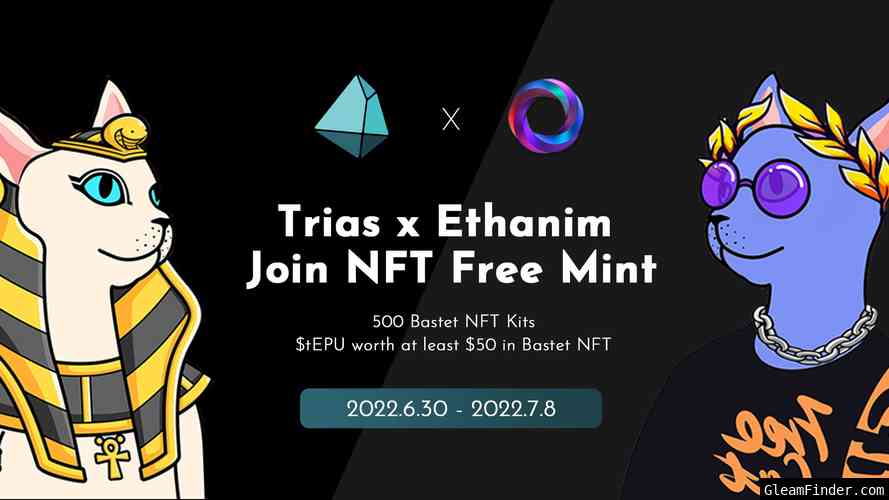 Trias x Ethanim Join Free Mint of Bastet NFT Kits