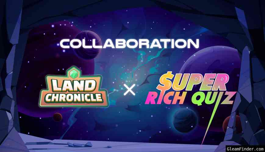 SUPER RICH QUIZ x Land Chronicle Collaboration Event