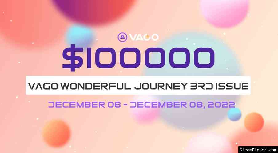 VAGO Wonderful Journey 3rd Issue airdrop $100000